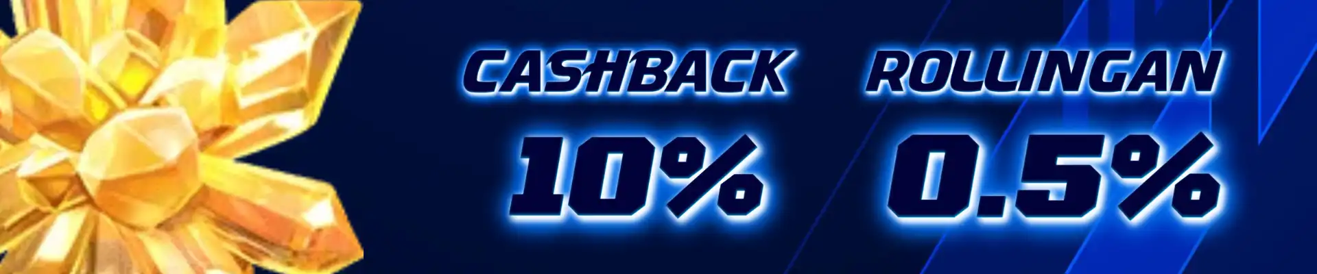 BONUS ROLLINGAN 0.3% BONUS CASHBACK 5%